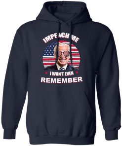 impeach me i won't even remember hoodie