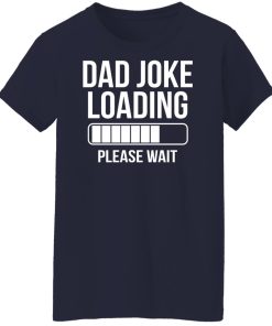 dad joke loading shirt