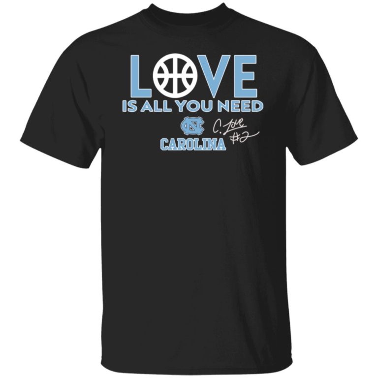 Love Is All You Need Carolina Shirt