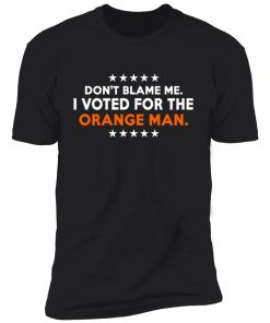 i voted for the orange man t shirt