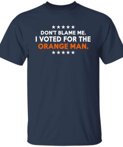 i voted for the orange man t shirt