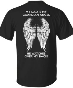 dad is my guardian angel t shirt