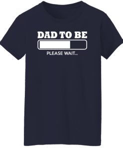 dad to be loading ladies t shirt