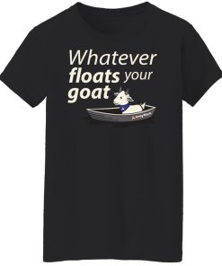 whatever floats your goat ladies t shirt