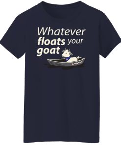 whatever floats your goat ladies t shirt