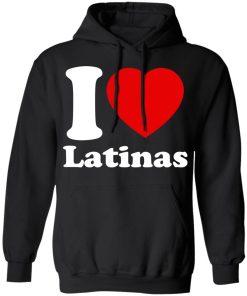 i love latinas hoodie