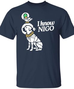 i know nigo t shirt