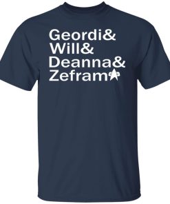 geordi will deanna zefram t shirt