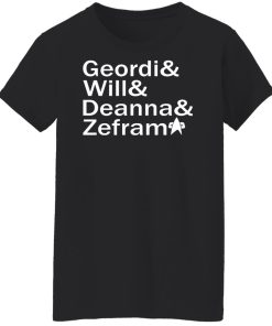 geordi will deanna zefram women t shirt