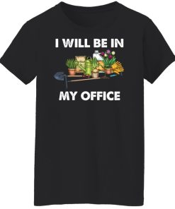 I will be in my office women t shirt