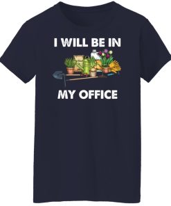 I will be in my office women t shirt