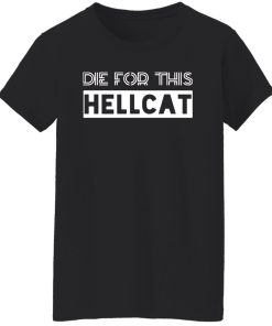 die for this hellcat women t shirt