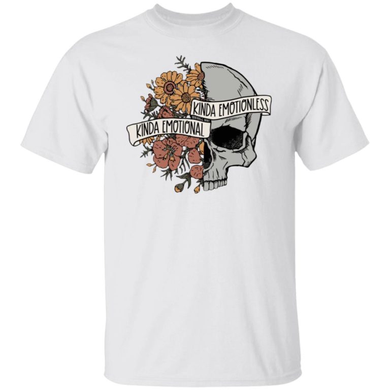Skull kinda emotionless kinda emotional shirt