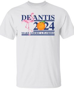 desantis 2024 make america florida t shirt