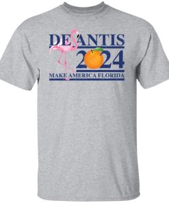 desantis 2024 make america florida t shirt