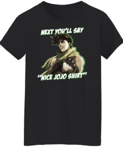 you'll say nice jojo women t shirt