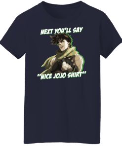 you'll say nice jojo women t shirt