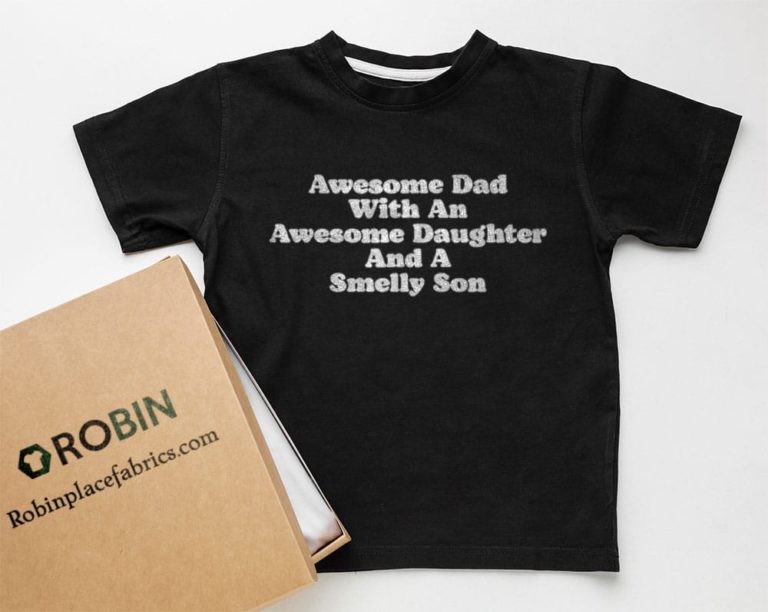 Awesome Dad With An Awesome Daughter & A Smelly Son T-shirt, Hoodie