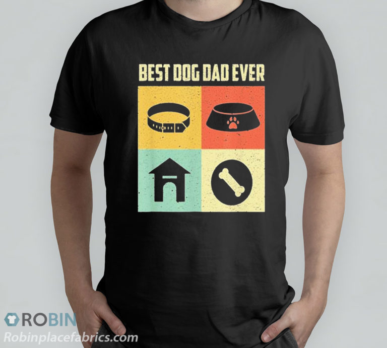 Best Dog Dad Ever Cool Father’s Day T-Shirt
