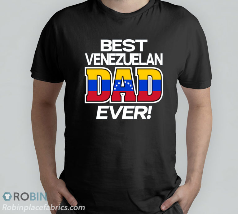 Best Venezuelan Dad Ever Shirt