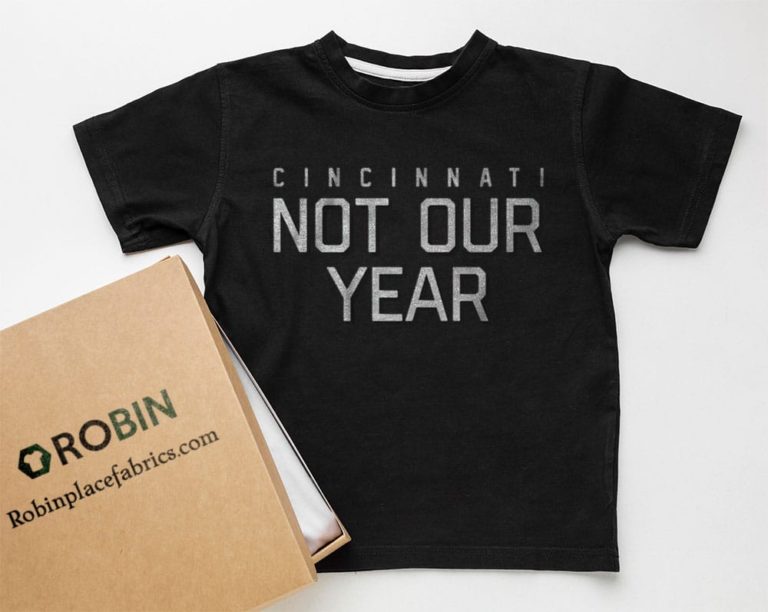 Cincinnati Not Our Year T shirt, Hoodie