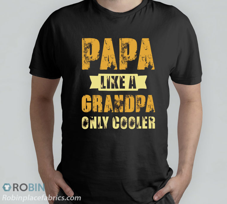 Father’s Day Papa Like A Grandpa Only Cooler T-Shirt