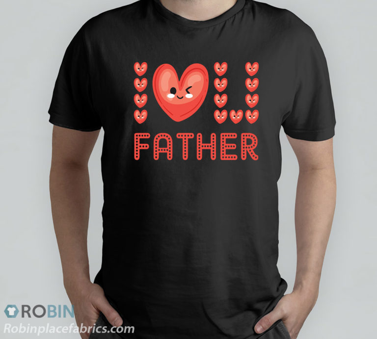 Love Father Love Heart Funny T-Shirt