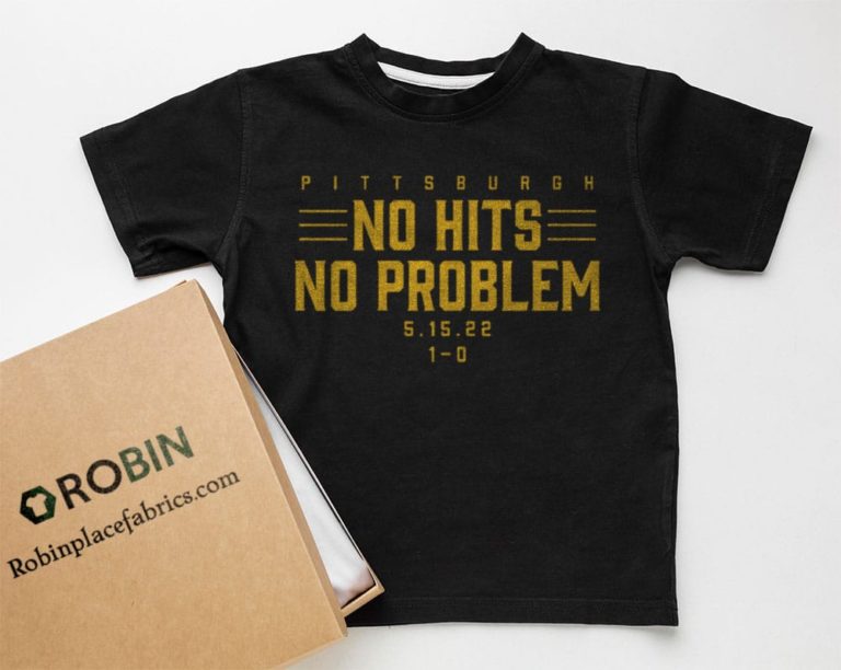 Pittsburgh No Hits No Problem T shirt, Hoodie