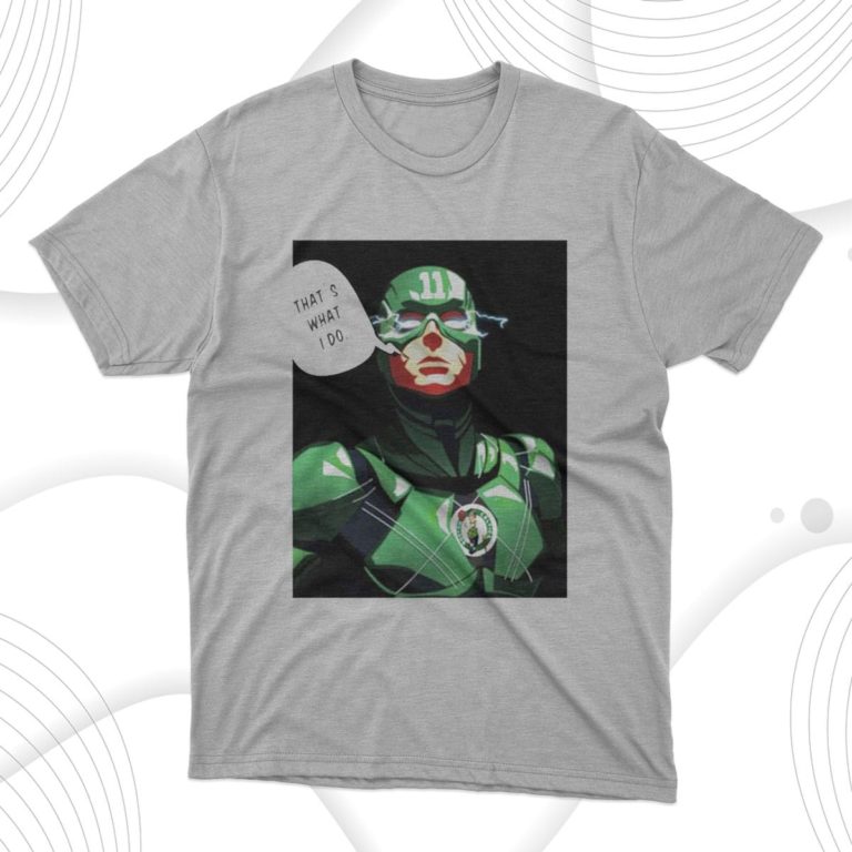 Celtics That’s What I Do Shirt