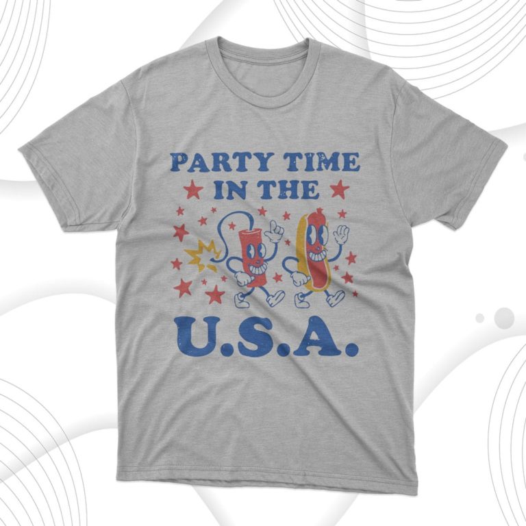 Party Time in The U.S.A T-shirt, Hoodie