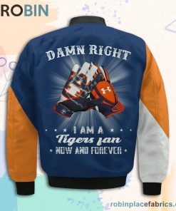 Auburn Tigers Damn Right I Am Tigers Fan Now And Forever Bomber Jacket Auburn Tigers Damn Right I Am Tigers Fan Now And Forever Bomber Jacket