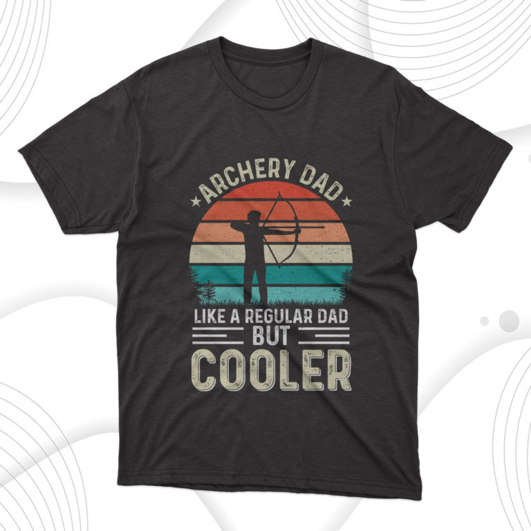 Archery Dad Fathers Day T-Shirt, Fathers Day Gift Tee Shirt