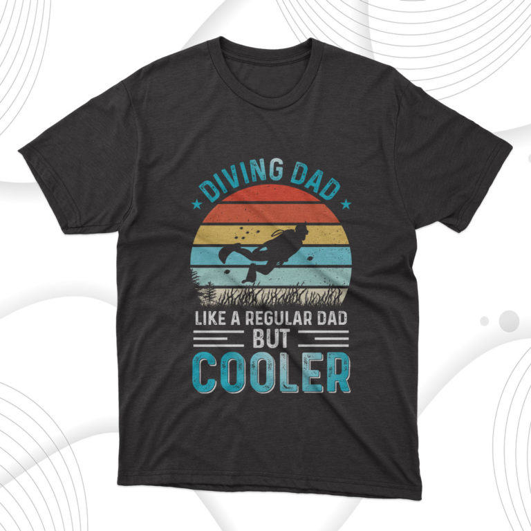 Cooler Diving Dad Fathers Day T-Shirt, Fathers Day Gift Tee Shirt