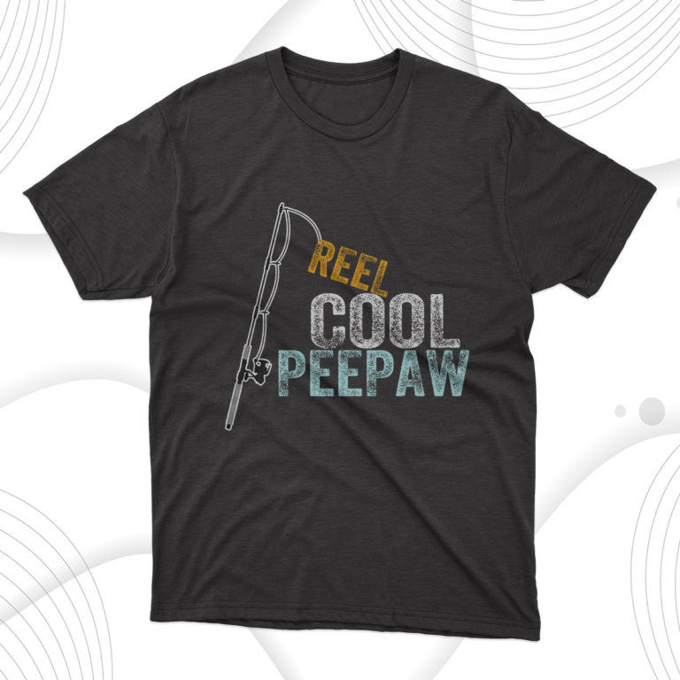 Reel Cool Peepaw Fishing T-Shirt, Gift for Dad