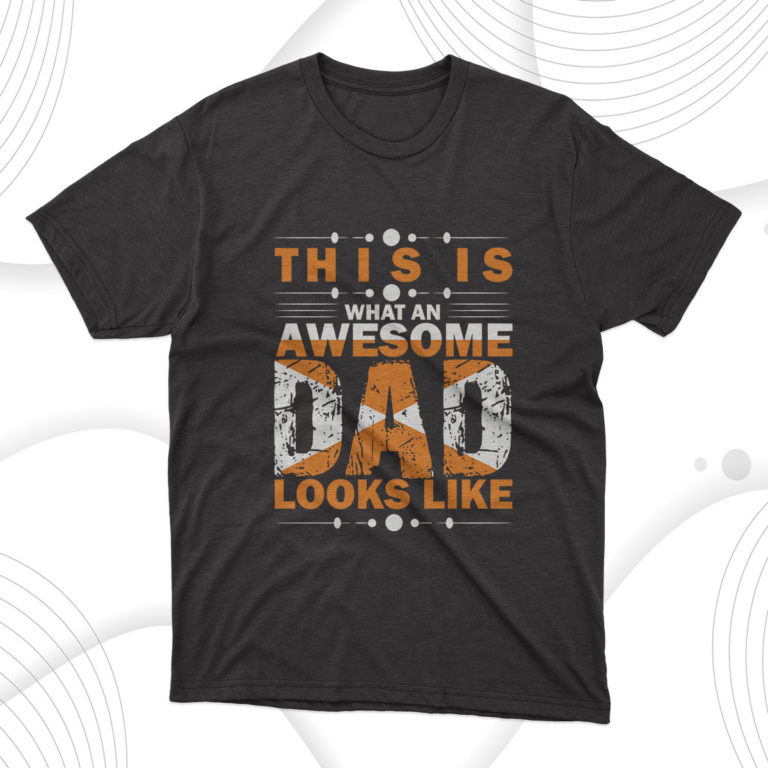 This Is An Awesome Dad Looks Like T-Shirt, Dad Gift