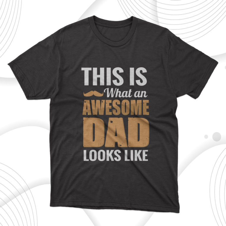This Is What An Awesome Dad Looks Like T-Shirt