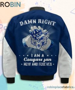 BYU Cougars Damn Right I Am Cougars Fan Now And Forever Bomber Jacket BYU Cougars Damn Right I Am Cougars Fan Now And Forever Bomber Jacket
