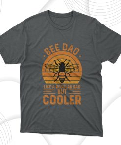 Bee Dad Fathers Day T-Shirt