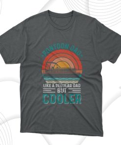 Cooler Pontoon Dad Fathers Day T-Shirt, Gift for Dad