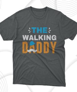 Design The Walking Daddy T-Shirt