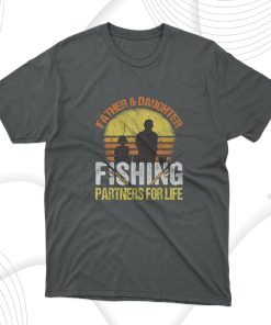Father And Daughter Fishing Partners For Life T-Shirt