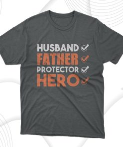 Husband Father Protector Hero T-Shirt