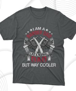 I Am A Barber Dad Like A Normal Dad But Way Cooler T-Shirt