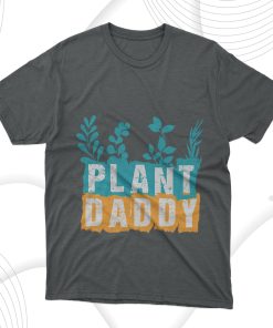 Plant Daddy T-Shirt, Gift for Dad Plant Daddy T-Shirt, Gift for Dad