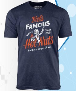 Dick’s Famous Hot Nuts Unisex T-Shirt