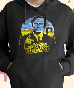 Better Call Saul It?s All Good Man T-shirt, Hoodie