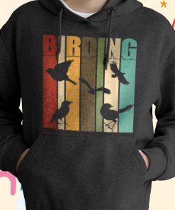Birding Bird Watching Watcher T-shirt, Hoodie