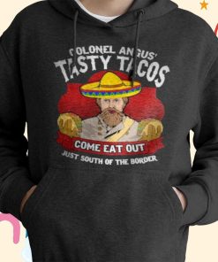 Colonel Angus’ Tasty Tacos Shirt Colonel Angus’ Tasty Tacos Shirt