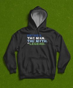 Father’s Day Father The Man The Myth The Legend Love Family T-Shirt