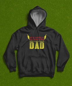Father’s Day Who Needs A Superhero When You Have Dad T-Shirt